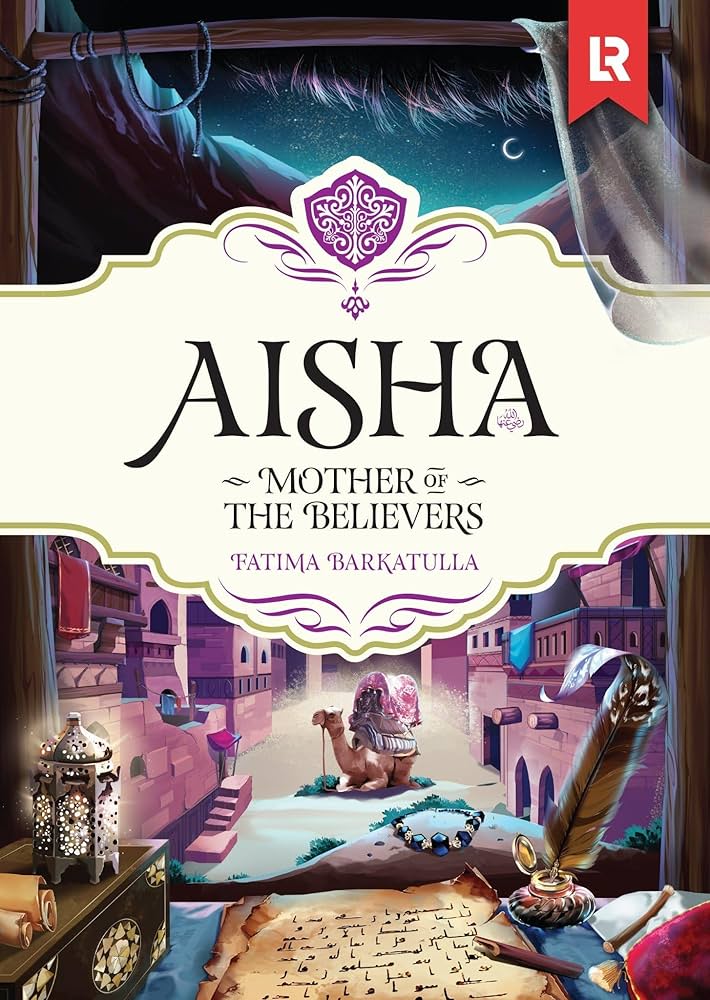 Aisha , mother of the believers